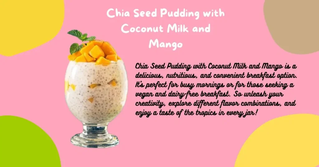 Chia Seed Pudding with Coconut Milk and Mango