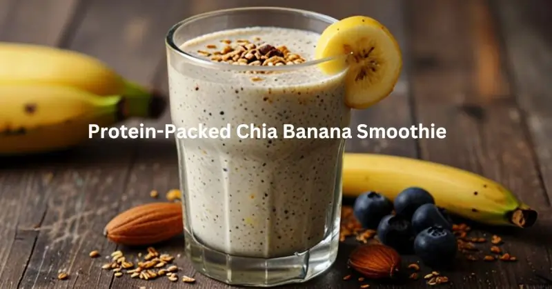 Protein-Packed Chia Banana Smoothie